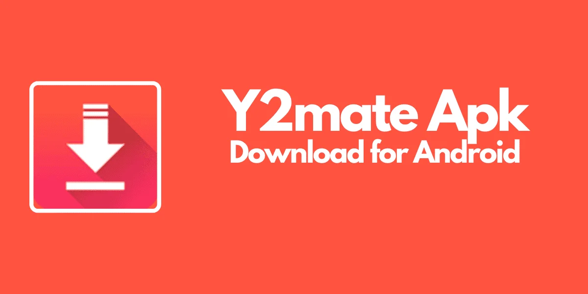 Download Y2Mate APK